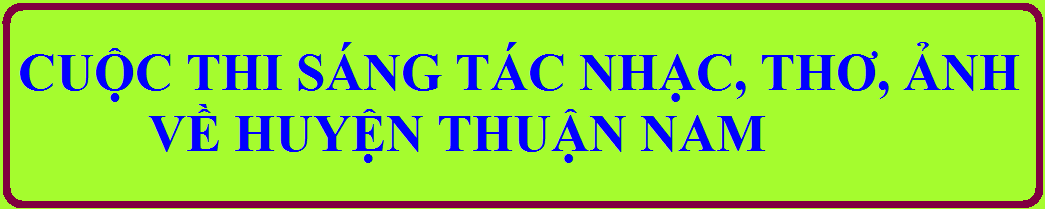 https://thuannam.ninhthuan.gov.vn/portal/Pages/cuocthisangtacnhacthoanhvehuyenthuannam.aspx